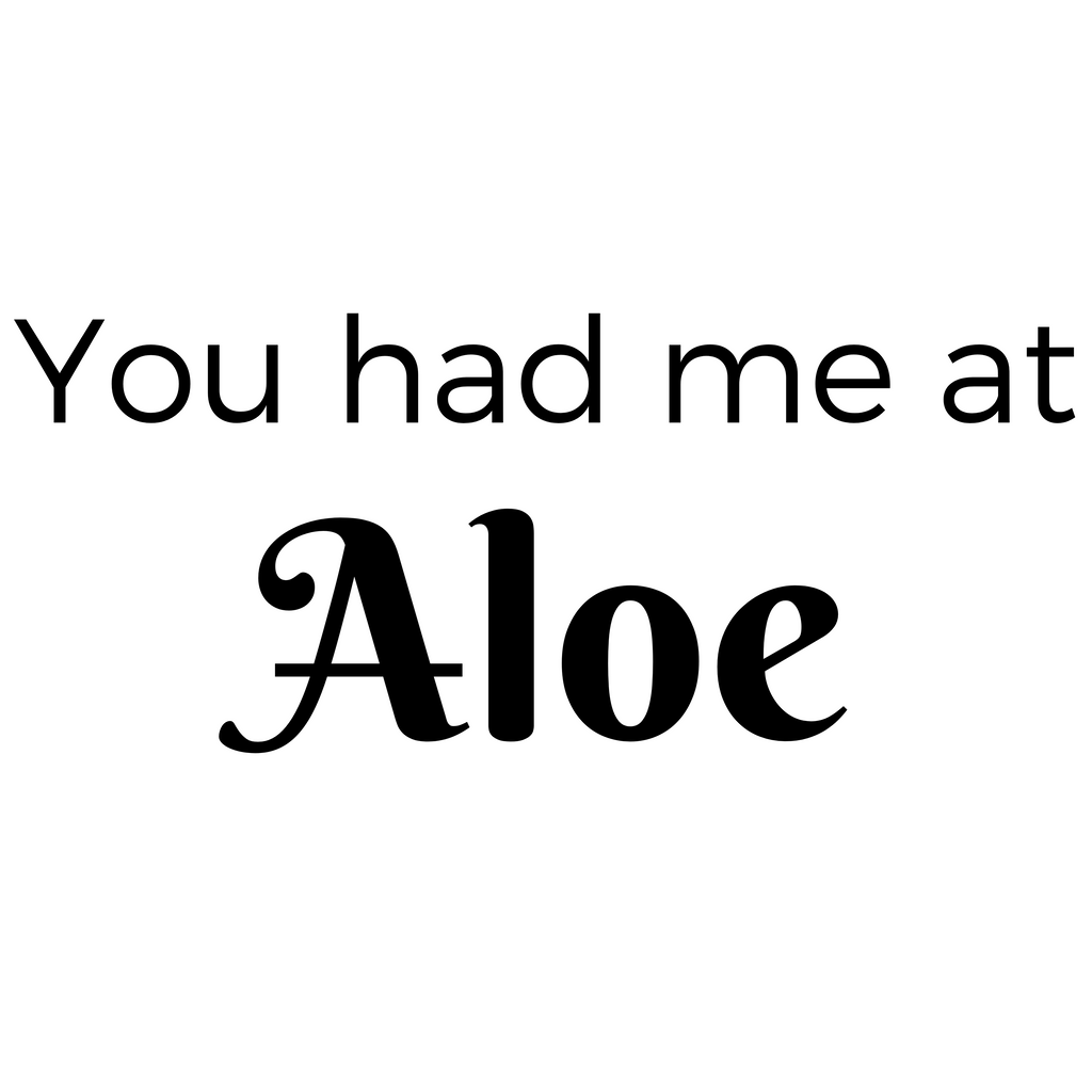 Pot sticker 'You had me at ALOE'