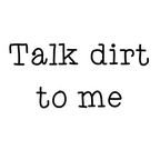 Pot sticker 'Talk Dirt To Me'