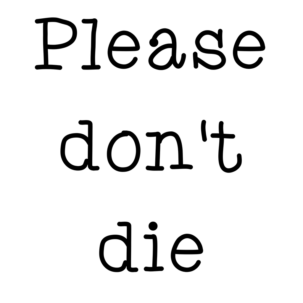 Pot sticker 'Please Don't Die'